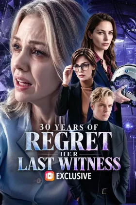Capa de 30 Years of Regret, Her Last Witness