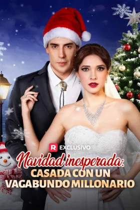 Capa de Navidad inesperada: casada con un vagabundo millonario
